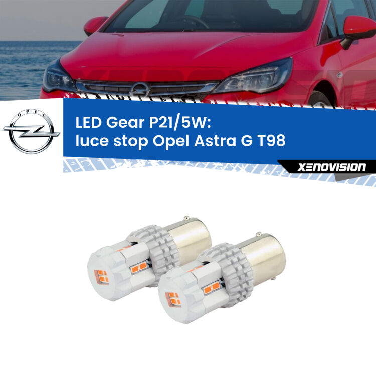 <strong>Luce Stop LED per Opel Astra G</strong> T98 2001 - 2005. Due lampade <strong>P21/5W</strong> rosse non canbus modello Gear.