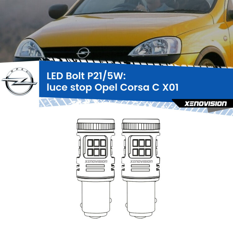 <strong>Luce Stop LED per Opel Corsa C</strong> X01 2000 - 2006. Coppia lampade <strong>P21/5W</strong> modello Bolt canbus.