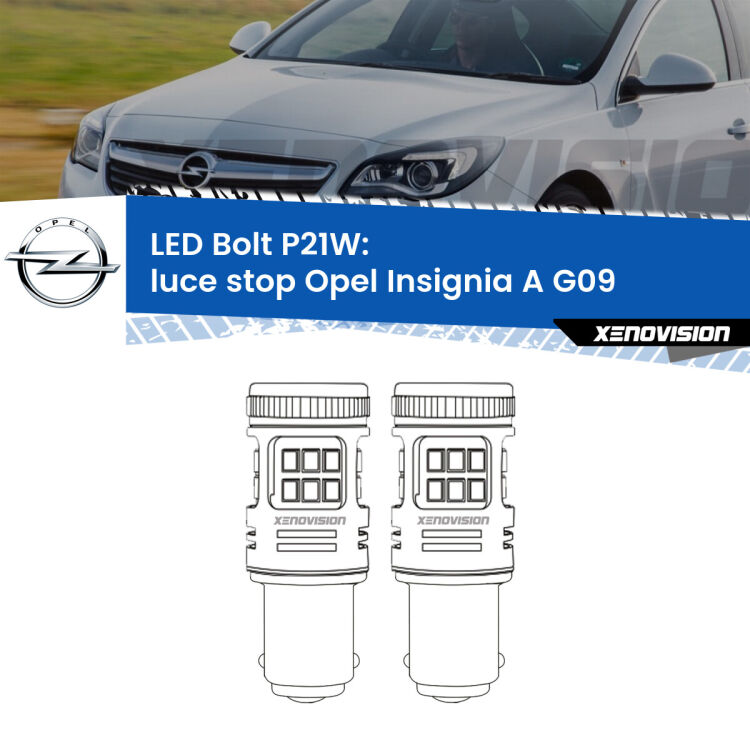 <strong>Luce Stop LED per Opel Insignia A</strong> G09 2008 - 2013. Coppia lampade <strong>P21W</strong> modello Bolt canbus.