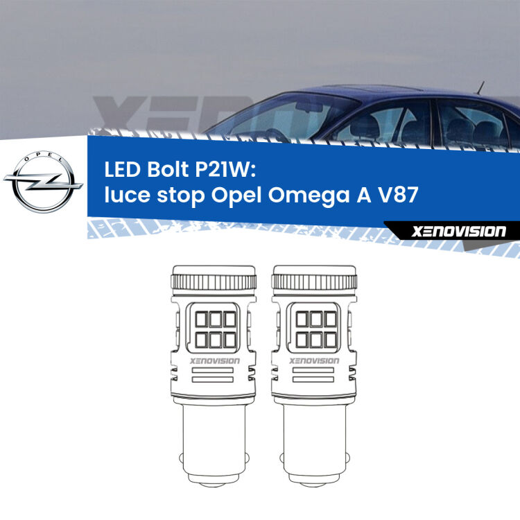 <strong>Luce Stop LED per Opel Omega A</strong> V87 1986 - 1994. Coppia lampade <strong>P21W</strong> modello Bolt canbus.