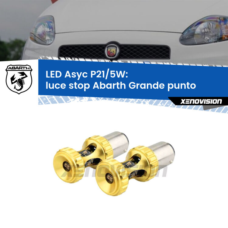 <strong>luce stop LED per Abarth Grande punto</strong>  2007 - 2010. Lampadina <strong>P21/5W</strong> rossa Canbus modello Asyc Xenovision.