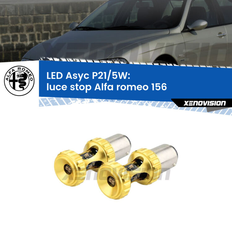 <strong>luce stop LED per Alfa romeo 156</strong>  1997 - 2005. Lampadina <strong>P21/5W</strong> rossa Canbus modello Asyc Xenovision.