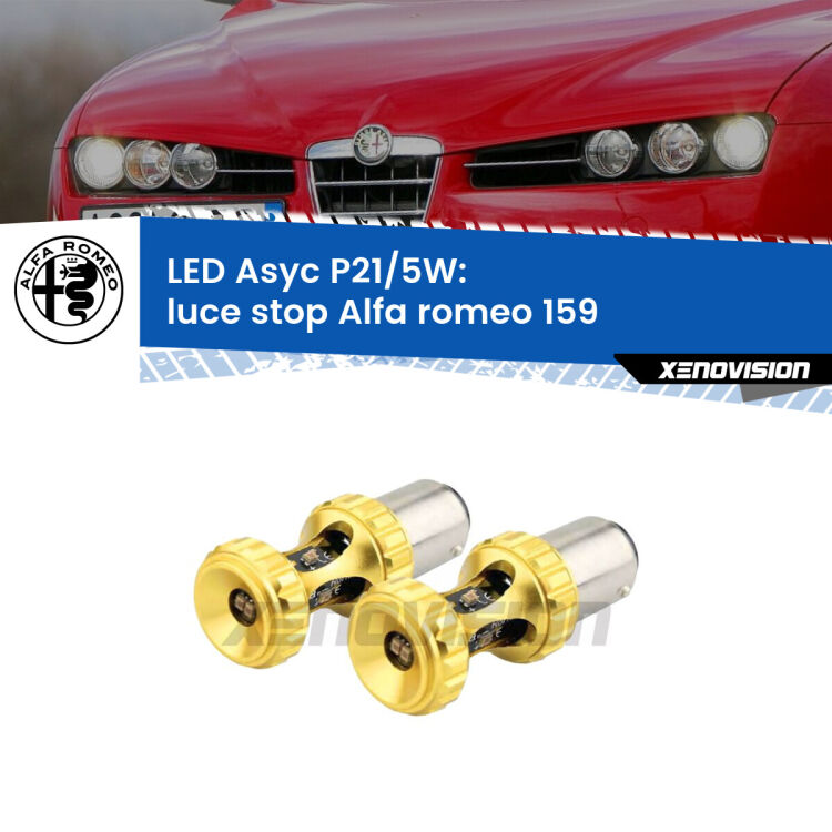 <strong>luce stop LED per Alfa romeo 159</strong>  2005 - 2012. Lampadina <strong>P21/5W</strong> rossa Canbus modello Asyc Xenovision.