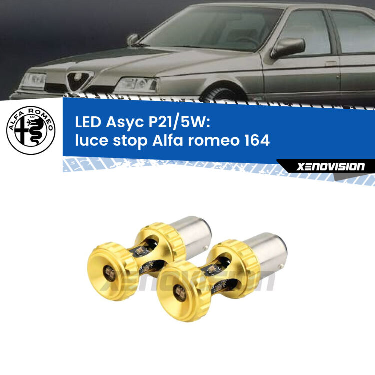 <strong>luce stop LED per Alfa romeo 164</strong>  1992 - 1998. Lampadina <strong>P21/5W</strong> rossa Canbus modello Asyc Xenovision.