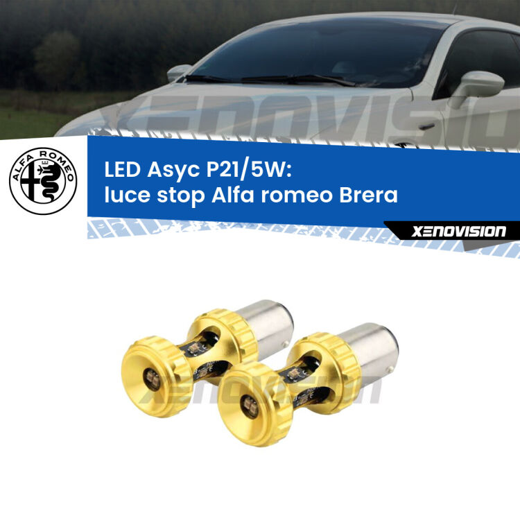 <strong>luce stop LED per Alfa romeo Brera</strong>  2006 - 2010. Lampadina <strong>P21/5W</strong> rossa Canbus modello Asyc Xenovision.