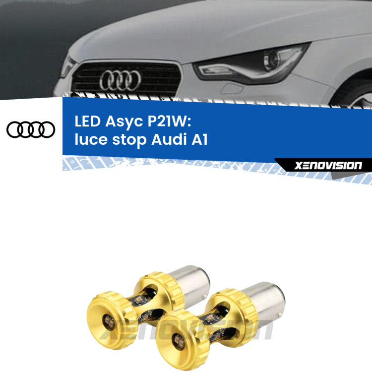 <strong>Luce Stop LED per Audi A1</strong>  2010 - 2018. Coppia lampade <strong>P21W</strong> super canbus Rosse modello Gear2.