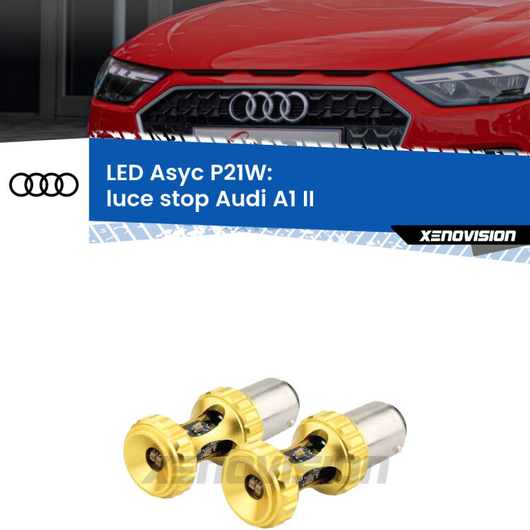 <strong>Luce Stop LED per Audi A1</strong> II 2019 in poi. Coppia lampade <strong>P21W</strong> super canbus Rosse modello Gear2.