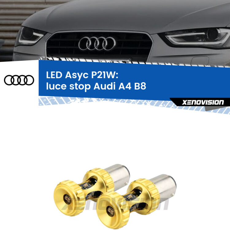 <strong>Luce Stop LED per Audi A4</strong> B8 2007 - 2015. Coppia lampade <strong>P21W</strong> super canbus Rosse modello Gear2.