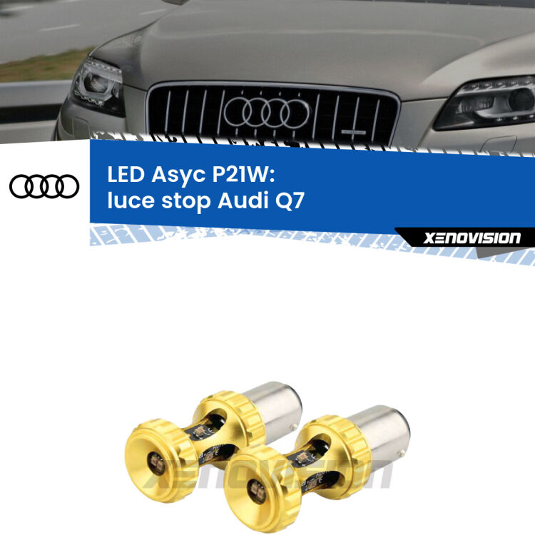 <strong>Luce Stop LED per Audi Q7</strong>  2006 - 2015. Coppia lampade <strong>P21W</strong> super canbus Rosse modello Gear2.