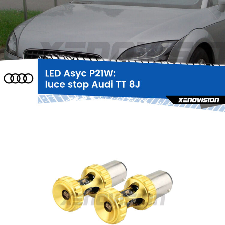 <strong>Luce Stop LED per Audi TT</strong> 8J 2006 - 2014. Coppia lampade <strong>P21W</strong> super canbus Rosse modello Gear2.