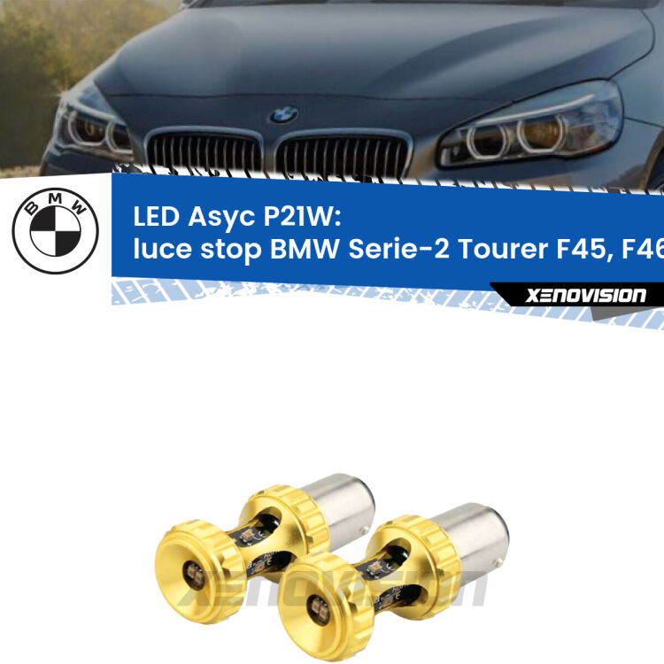 <strong>Luce Stop LED per BMW Serie-2 Tourer</strong> F45, F46 2014 - 2018. Coppia lampade <strong>P21W</strong> super canbus Rosse modello Gear2.