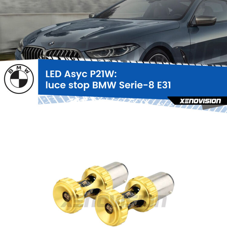 <strong>Luce Stop LED per BMW Serie-8</strong> E31 1990 - 1999. Coppia lampade <strong>P21W</strong> super canbus Rosse modello Gear2.