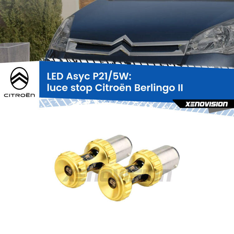 <strong>luce stop LED per Citroën Berlingo</strong> II 2008 - 2017. Lampadina <strong>P21/5W</strong> rossa Canbus modello Asyc Xenovision.