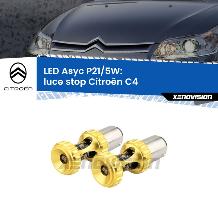 <strong>luce stop LED per Citroën C4</strong>  2004 - 2011. Lampadina <strong>P21/5W</strong> rossa Canbus modello Asyc Xenovision.