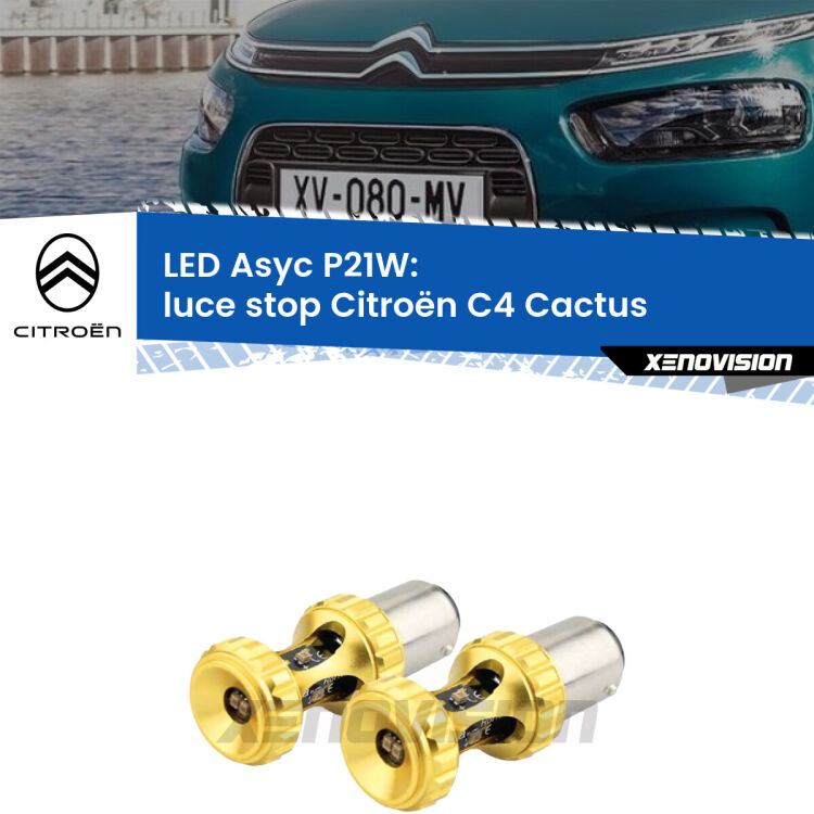 <strong>Luce Stop LED per Citroën C4 Cactus</strong>  2014 in poi. Coppia lampade <strong>P21W</strong> super canbus Rosse modello Gear2.