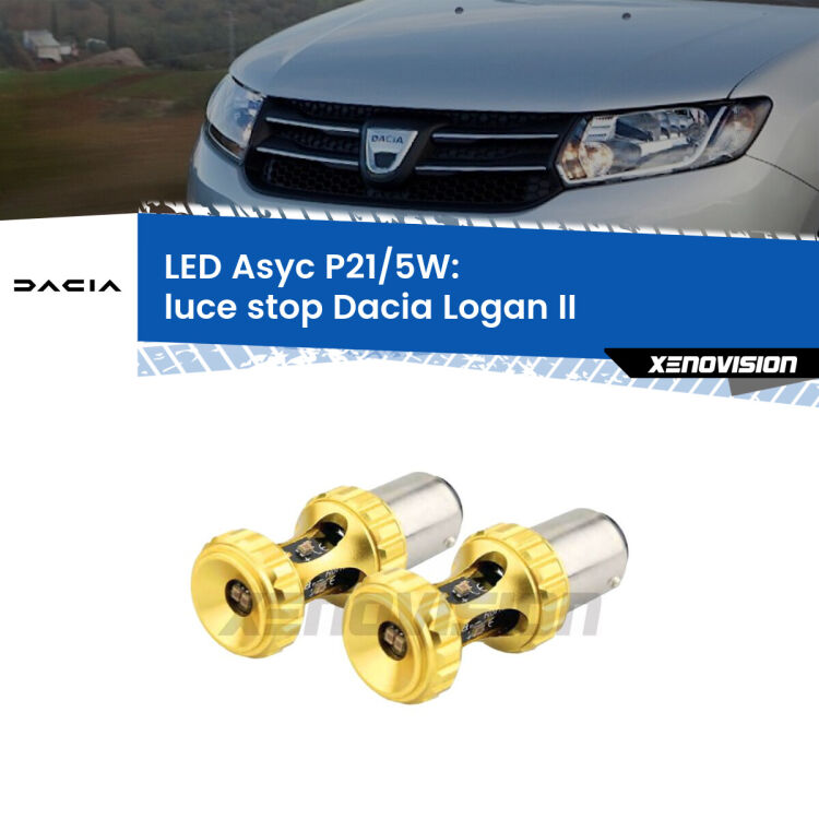 <strong>luce stop LED per Dacia Logan</strong> II 2012 in poi. Lampadina <strong>P21/5W</strong> rossa Canbus modello Asyc Xenovision.