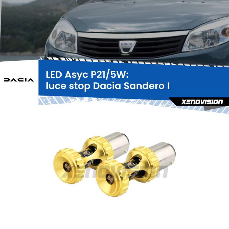 <strong>luce stop LED per Dacia Sandero I</strong>  2008 - 2012. Lampadina <strong>P21/5W</strong> rossa Canbus modello Asyc Xenovision.