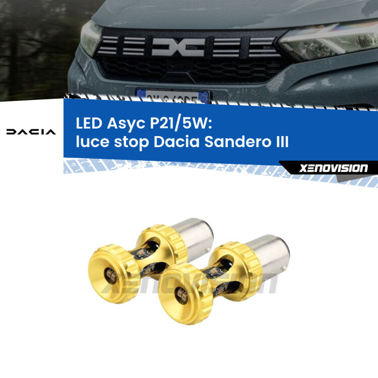 <strong>luce stop LED per Dacia Sandero III</strong>  2020 in poi. Lampadina <strong>P21/5W</strong> rossa Canbus modello Asyc Xenovision.