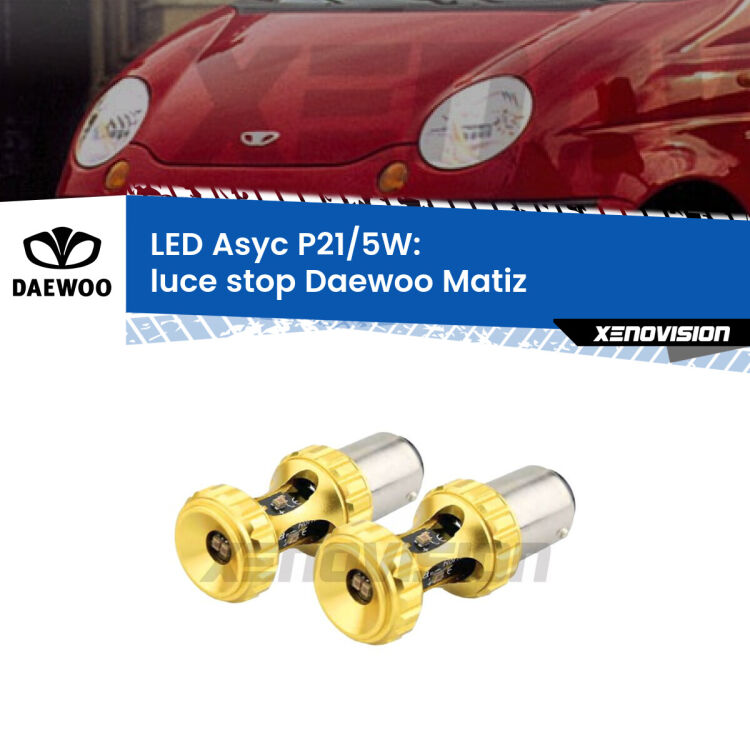 <strong>luce stop LED per Daewoo Matiz</strong>  1998 - 2005. Lampadina <strong>P21/5W</strong> rossa Canbus modello Asyc Xenovision.