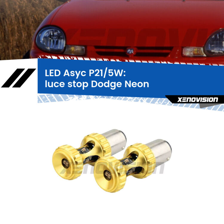 <strong>luce stop LED per Dodge Neon</strong>  1994 - 1999. Lampadina <strong>P21/5W</strong> rossa Canbus modello Asyc Xenovision.