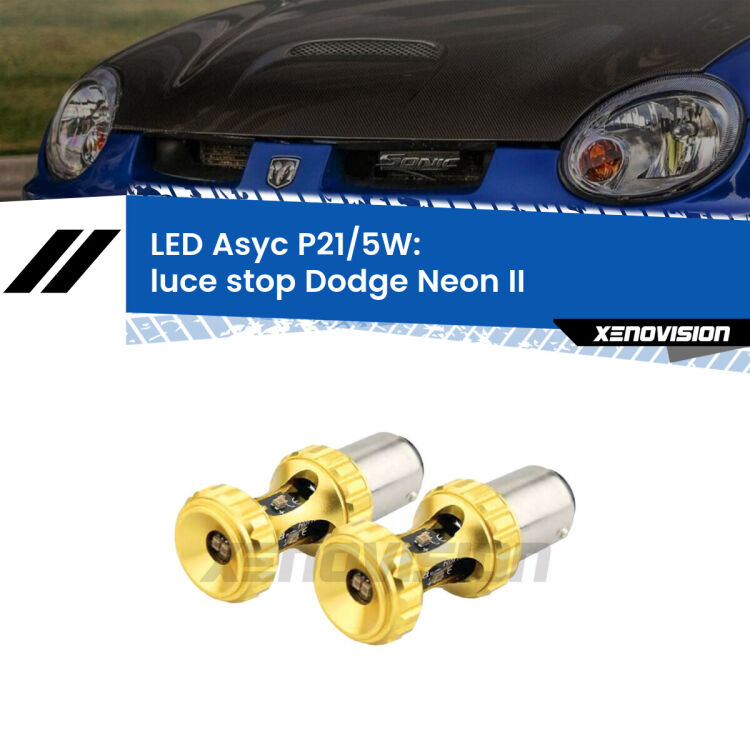 <strong>luce stop LED per Dodge Neon</strong> II 1999 - 2005. Lampadina <strong>P21/5W</strong> rossa Canbus modello Asyc Xenovision.