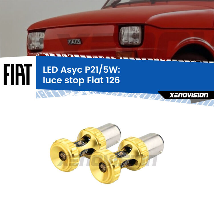 <strong>luce stop LED per Fiat 126</strong>  1972 - 2000. Lampadina <strong>P21/5W</strong> rossa Canbus modello Asyc Xenovision.