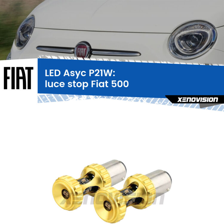 <strong>Luce Stop LED per Fiat 500</strong>  2007 - 2022. Coppia lampade <strong>P21W</strong> super canbus Rosse modello Gear2.