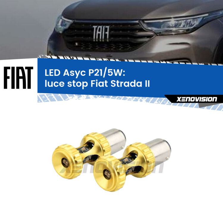 <strong>luce stop LED per Fiat Strada</strong> II (freno). Lampadina <strong>P21/5W</strong> rossa Canbus modello Asyc Xenovision.