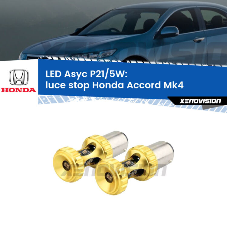 <strong>luce stop LED per Honda Accord</strong> Mk4 1990 - 1993. Lampadina <strong>P21/5W</strong> rossa Canbus modello Asyc Xenovision.