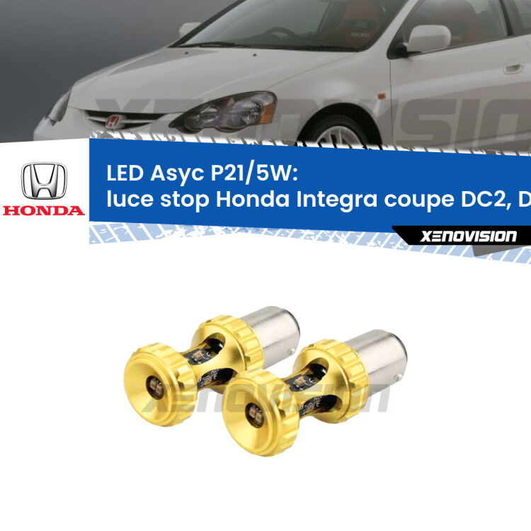 <strong>luce stop LED per Honda Integra coupe</strong> DC2, DC4 1997 - 2001. Lampadina <strong>P21/5W</strong> rossa Canbus modello Asyc Xenovision.