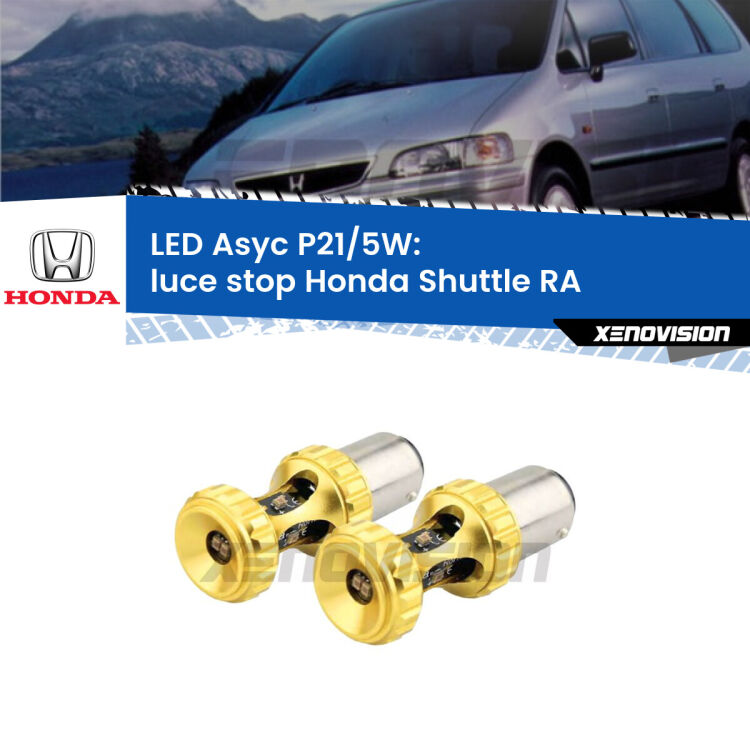 <strong>luce stop LED per Honda Shuttle</strong> RA 1994 - 2004. Lampadina <strong>P21/5W</strong> rossa Canbus modello Asyc Xenovision.