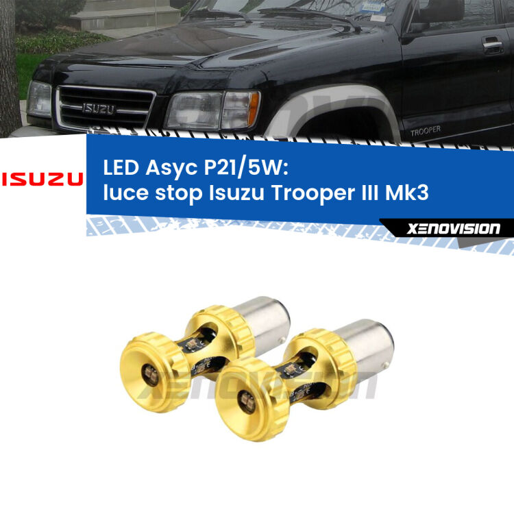 <strong>luce stop LED per Isuzu Trooper III</strong> Mk3 2000 - 2006. Lampadina <strong>P21/5W</strong> rossa Canbus modello Asyc Xenovision.