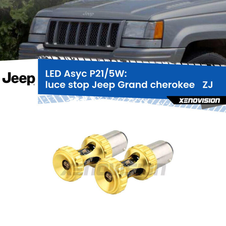 <strong>luce stop LED per Jeep Grand cherokee  </strong> ZJ 1993 - 1998. Lampadina <strong>P21/5W</strong> rossa Canbus modello Asyc Xenovision.