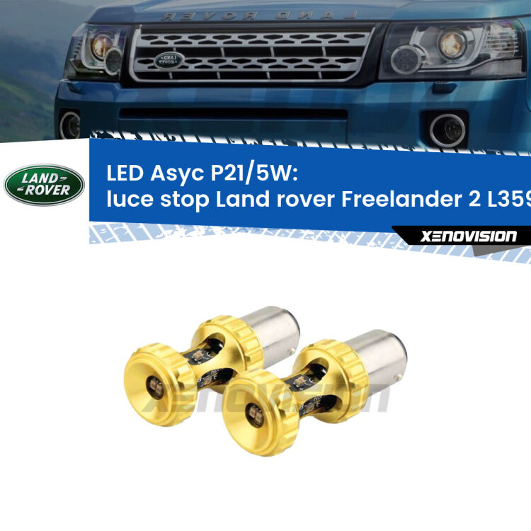 <strong>luce stop LED per Land rover Freelander 2</strong> L359 2006 - 2010. Lampadina <strong>P21/5W</strong> rossa Canbus modello Asyc Xenovision.