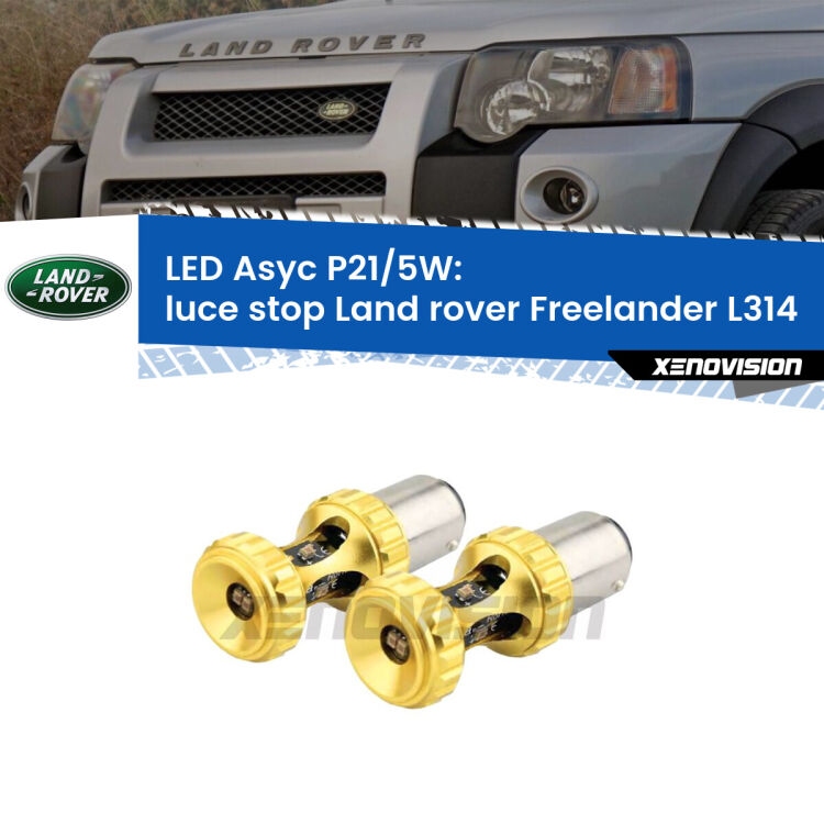 <strong>luce stop LED per Land rover Freelander</strong> L314 1998 - 2006. Lampadina <strong>P21/5W</strong> rossa Canbus modello Asyc Xenovision.