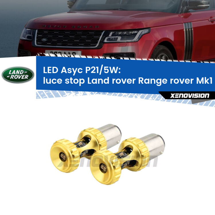 <strong>luce stop LED per Land rover Range rover</strong> Mk1 1970 - 1994. Lampadina <strong>P21/5W</strong> rossa Canbus modello Asyc Xenovision.