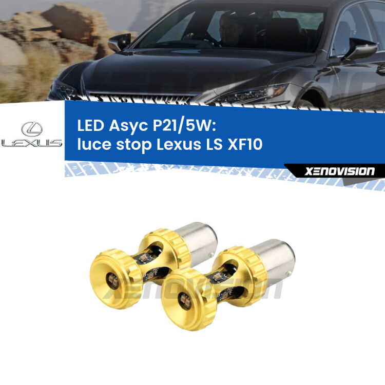 <strong>luce stop LED per Lexus LS</strong> XF10 1989 - 1994. Lampadina <strong>P21/5W</strong> rossa Canbus modello Asyc Xenovision.