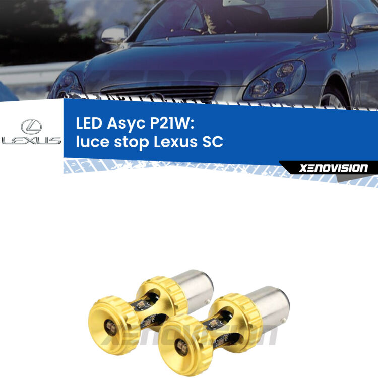 <strong>Luce Stop LED per Lexus SC</strong>  2001 - 2010. Coppia lampade <strong>P21W</strong> super canbus Rosse modello Gear2.