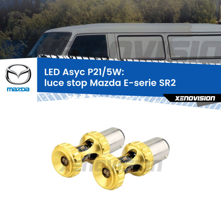 <strong>luce stop LED per Mazda E-serie</strong> SR2 1985 - 2003. Lampadina <strong>P21/5W</strong> rossa Canbus modello Asyc Xenovision.