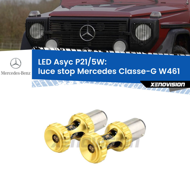 <strong>luce stop LED per Mercedes Classe-G</strong> W461 1990 - 2000. Lampadina <strong>P21/5W</strong> rossa Canbus modello Asyc Xenovision.