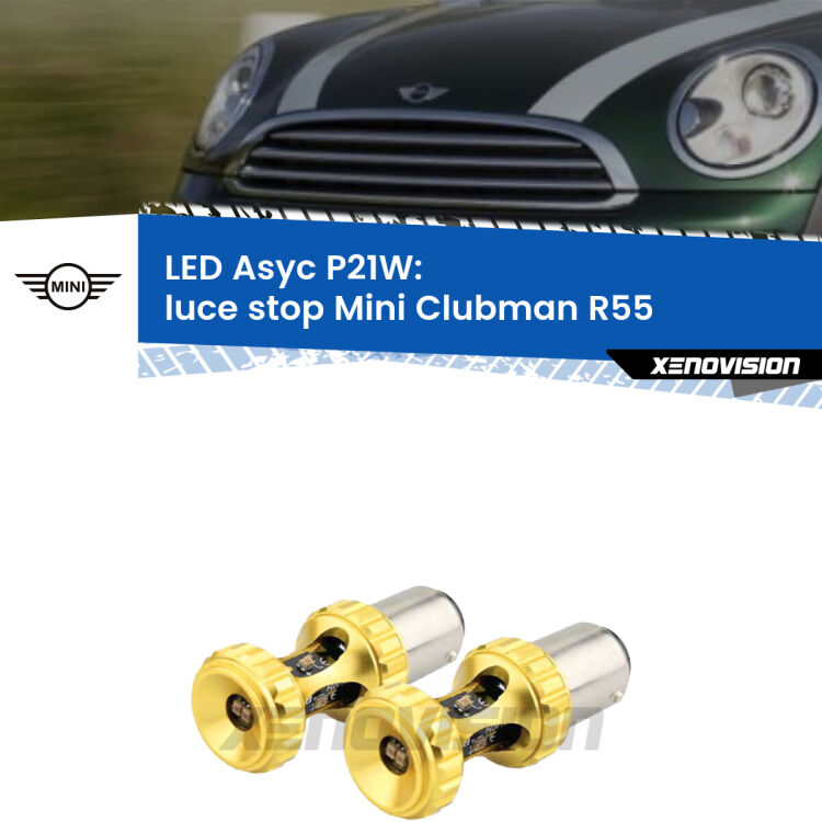 <strong>Luce Stop LED per Mini Clubman</strong> R55 2007 - 2015. Coppia lampade <strong>P21W</strong> super canbus Rosse modello Gear2.