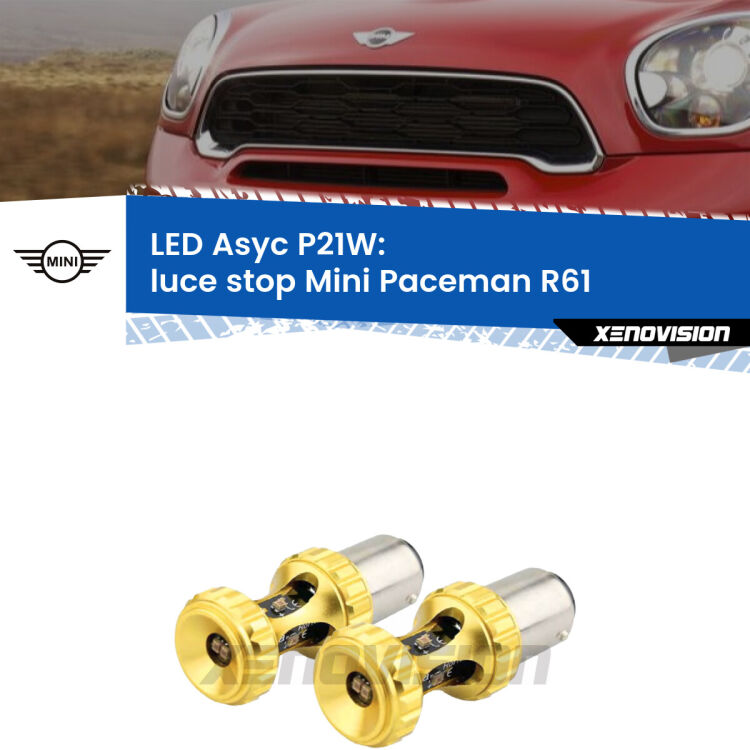 <strong>Luce Stop LED per Mini Paceman</strong> R61 2012 - 2016. Coppia lampade <strong>P21W</strong> super canbus Rosse modello Gear2.