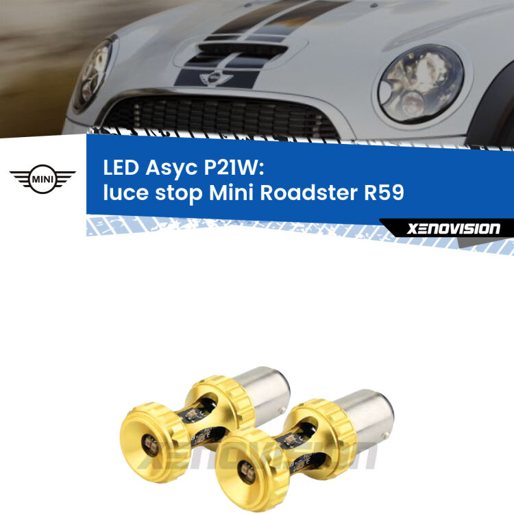 <strong>Luce Stop LED per Mini Roadster</strong> R59 2012 - 2015. Coppia lampade <strong>P21W</strong> super canbus Rosse modello Gear2.