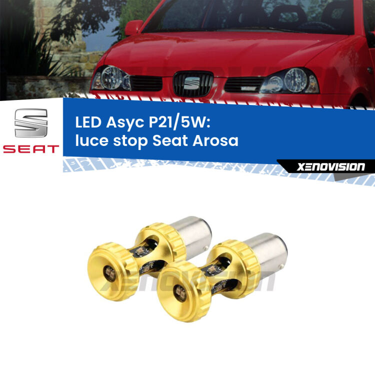 <strong>luce stop LED per Seat Arosa</strong>  1997 - 2004. Lampadina <strong>P21/5W</strong> rossa Canbus modello Asyc Xenovision.