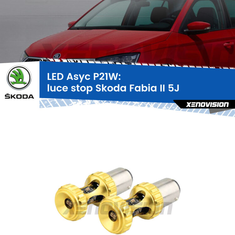 <strong>Luce Stop LED per Skoda Fabia II</strong> 5J 2006 - 2014. Coppia lampade <strong>P21W</strong> super canbus Rosse modello Gear2.