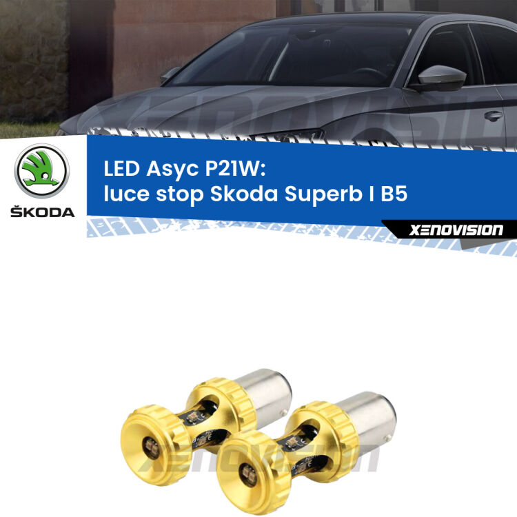 <strong>Luce Stop LED per Skoda Superb I</strong> B5 2001 - 2008. Coppia lampade <strong>P21W</strong> super canbus Rosse modello Gear2.