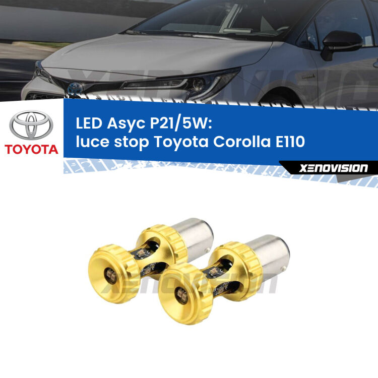 <strong>luce stop LED per Toyota Corolla</strong> E110 1997 - 2001. Lampadina <strong>P21/5W</strong> rossa Canbus modello Asyc Xenovision.