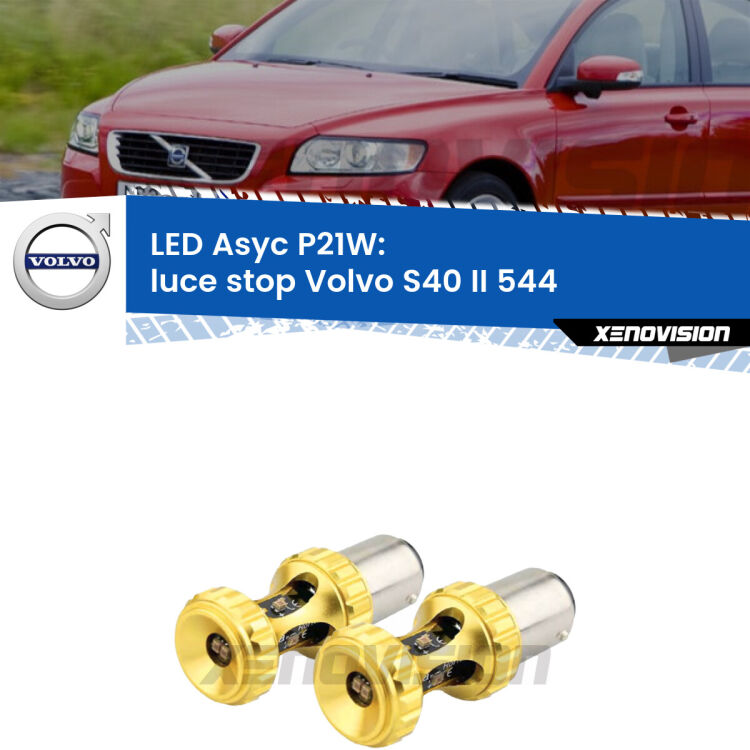 <strong>Luce Stop LED per Volvo S40 II</strong> 544 2004 - 2012. Coppia lampade <strong>P21W</strong> super canbus Rosse modello Gear2.