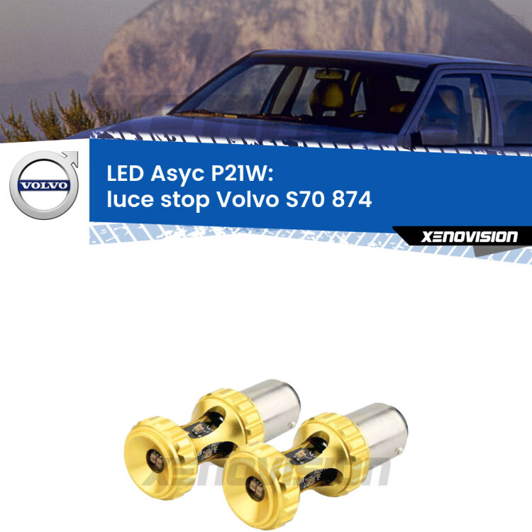 <strong>Luce Stop LED per Volvo S70</strong> 874 1997 - 2000. Coppia lampade <strong>P21W</strong> super canbus Rosse modello Gear2.