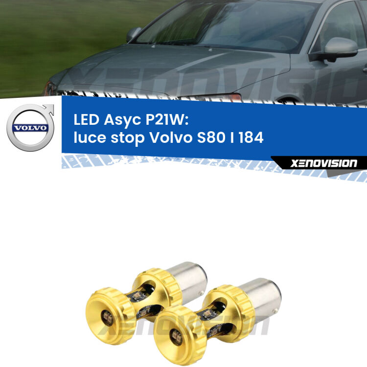 <strong>Luce Stop LED per Volvo S80 I</strong> 184 1998 - 2006. Coppia lampade <strong>P21W</strong> super canbus Rosse modello Gear2.